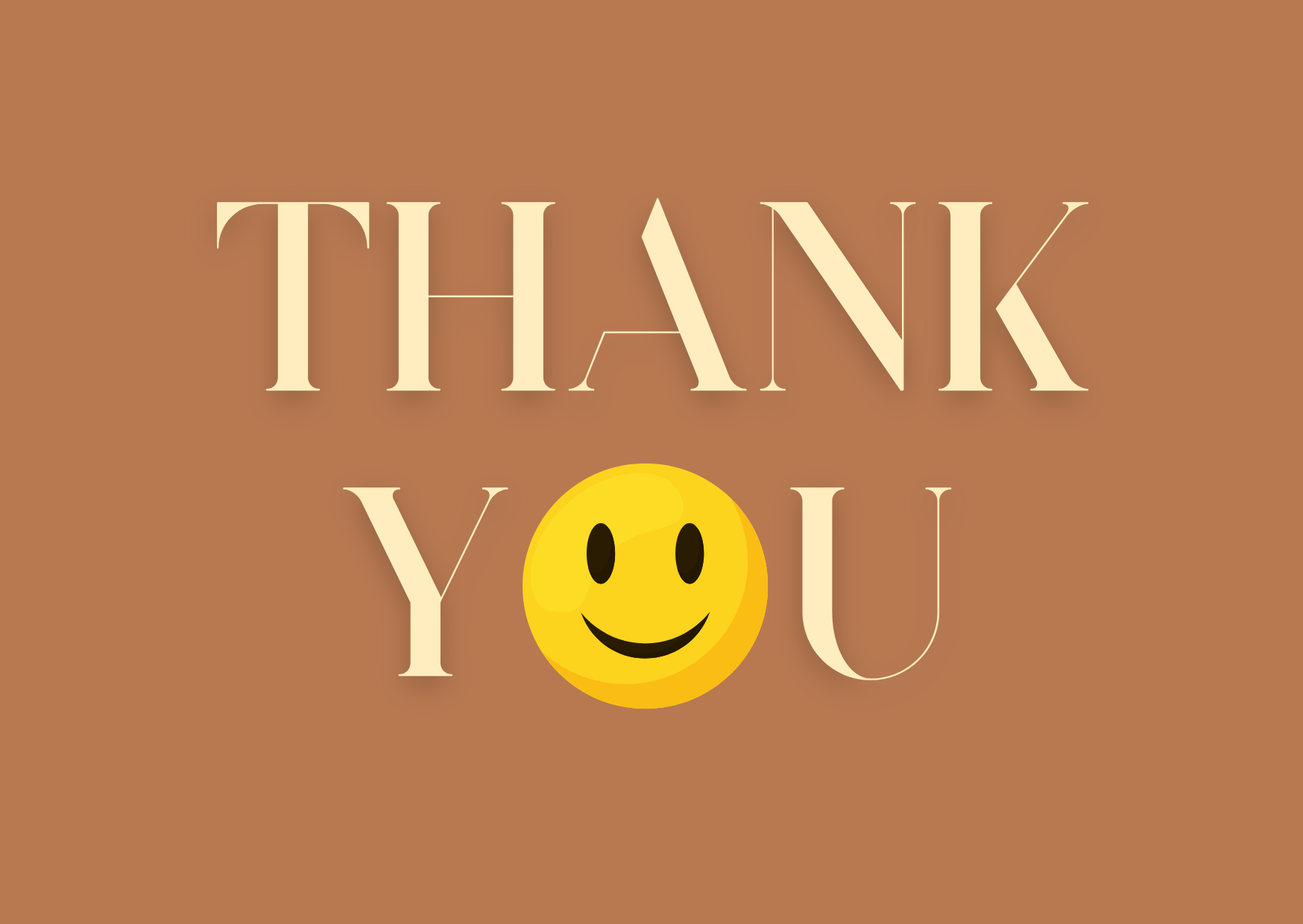 Text 'THANK YOU' with a smiley face on a brown background