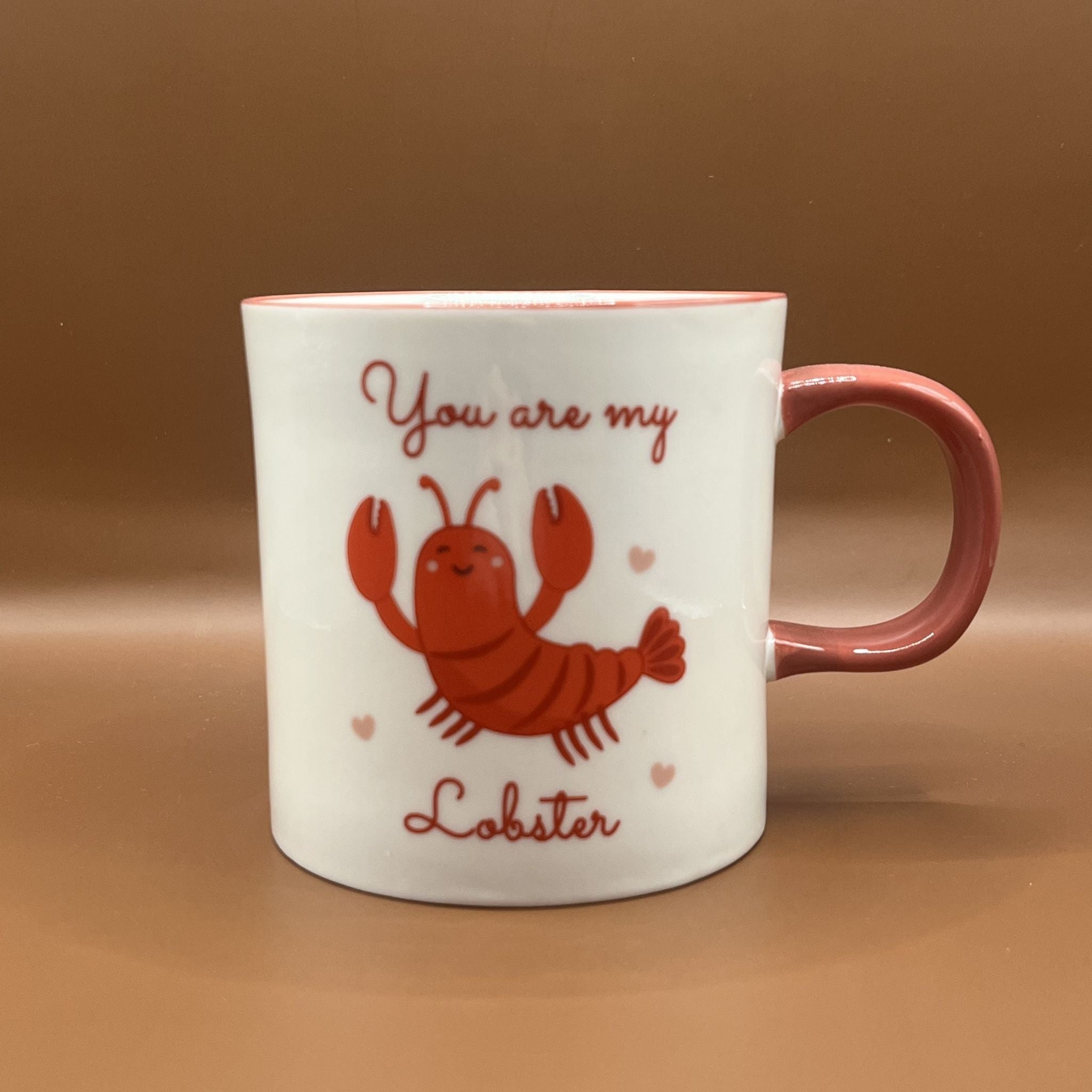 Mug with a lobster illustration and text saying you are my lobster'